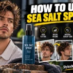 How to Use Sea Salt Spray featured image showing a man with textured wavy hair, a sea salt spray bottle, hairstyle examples, and icons highlighting texture, volume, natural beachy look, and all hair types.